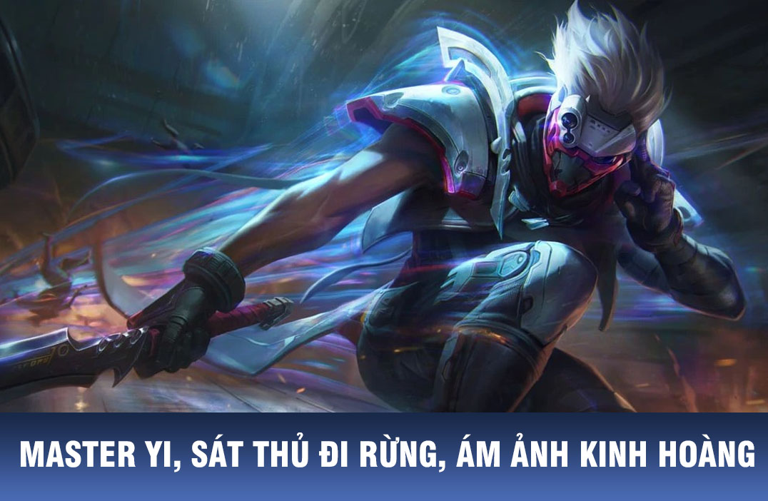Master Yi đi rừng, leo rank thấp siêu dễ, siêu nhanh - Ku Esports