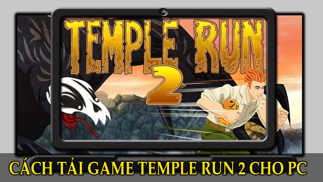 game Temple Run 2 cho PC
