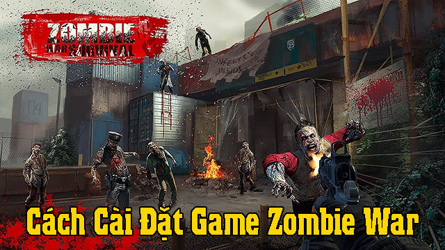 Cách cài đặt game Zombie War Online