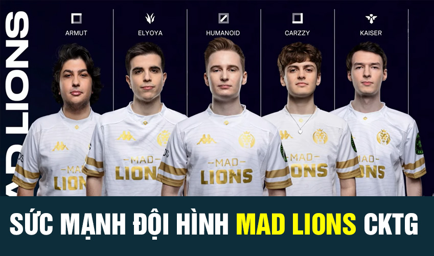 sức mạnh đội hình mad lions