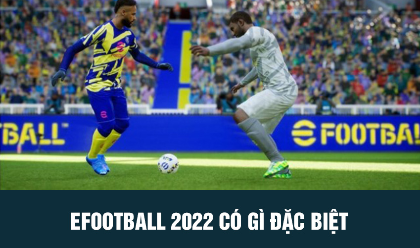 efootball 2022 có gì