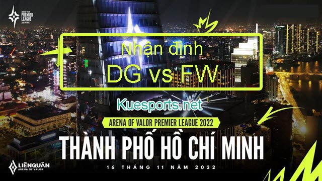 Nhận Định APL 2022 DG vs FW