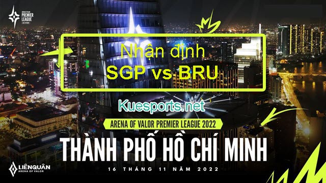 Nhận định APL 2022: Vòng Bán Kết SGP vs BRU